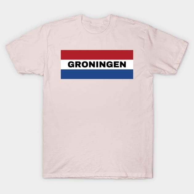 Groningen City in Dutch Flag T-Shirt by aybe7elf